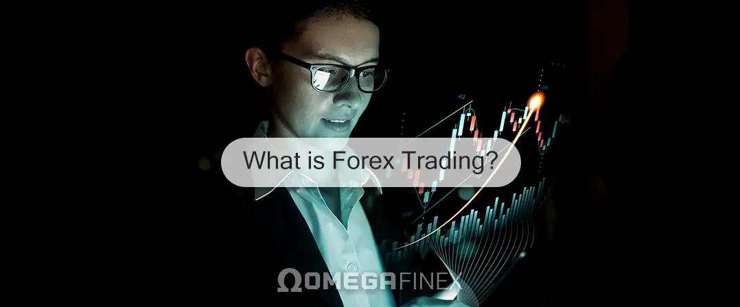 What is Forex trading? 2024 update
