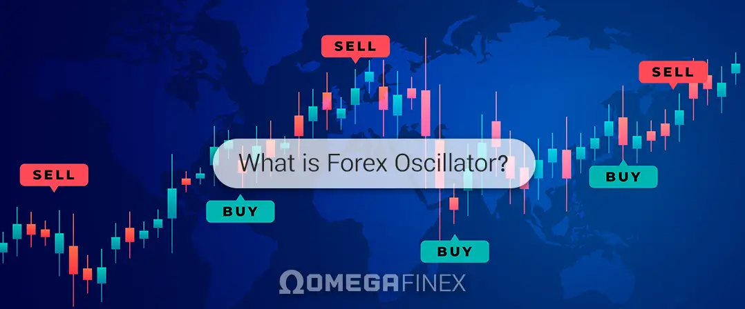 What is Forex Oscillator? Oscillator vs Indicator